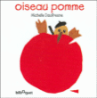 Oiseau, pomme&nbsp;-&nbsp;Michelle Daufresne