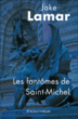 Les fantomes de saint-michel&nbsp;-&nbsp;Jake Lamar