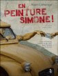 En peinture Simone !&nbsp;-&nbsp;Alain Créhange