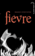 Fièvre&nbsp;-&nbsp;Maggie Stiefvater