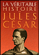 La véritable histoire de Jules César&nbsp;-&nbsp;Jean Malye