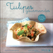 Tulipes à croquer&nbsp;-&nbsp;Sylvie Girard-Lagorce