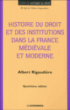 Droit et institutions dans la France médievale et moderne&nbsp;-&nbsp;Albert Rigaudière