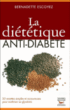 La diététique anti-diabète&nbsp;-&nbsp;Bernadette Escoyez