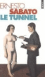 Le tunnel&nbsp;-&nbsp;Ernesto Sabato