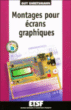 Montages pour écrans graphiques&nbsp;-&nbsp;Guy Ehretsmann, Bernard Fighiera