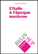 L'Italie à l'époque moderne&nbsp;-&nbsp;François Brizay