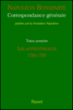 Correspondance générale de Napoléon&nbsp;-&nbsp;Napoléon 1er