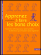 Apprenez à faire les bons choix&nbsp;-&nbsp;Birgit Preuss-Scheuerle