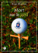 Mort sur le golf&nbsp;-&nbsp;Roger Moiroud