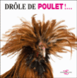 Drôle de poulet !&nbsp;-&nbsp;Collectif