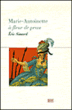 Marie Antoinette à fleur de peau&nbsp;-&nbsp;Eric Simard