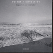 Valentin Silvestrov&nbsp;-&nbsp;Bagatelles et Sérénades