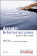 Accepter le temps qui passe pour s'en faire un allié&nbsp;-&nbsp;Isabelle Yhuel