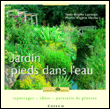 Jardin pieds dans l'eau&nbsp;-&nbsp;Brigitte Lapouge-Déjean