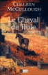 Le Cheval de Troie&nbsp;-&nbsp;Colleen McCullough, André Dommergues