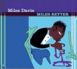 Miles Davis&nbsp;-&nbsp;Miles better
