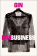 Bad business&nbsp;-&nbsp;Gin