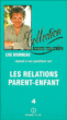 Oeuvres,4:relations parent-enfant&nbsp;-&nbsp;Lise Bourbeau