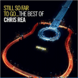Chris Rea&nbsp;-&nbsp;Still so far
