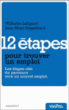 12 étapes pour trouver un job&nbsp;-&nbsp;Jean-Marc Engelhard, Wilhelm Laligant