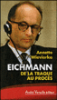 Eichmann, de la traque au procès&nbsp;-&nbsp;Annette Wieviorka