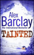 Tainted&nbsp;-&nbsp;Alex Barclay