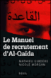 Le manuel de recrutement d'Al-Qaïda&nbsp;-&nbsp;Mathieu Guidère, Nicole Morgan