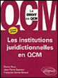 Les institutions juridictionelles en QCM&nbsp;-&nbsp;Daniel Roux, Jean-Pierre Scarano, Françoise Serras-Beraud