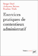 Exercices pratiques de contentieux administratif&nbsp;-&nbsp;Serge Daël, Johanne Saison