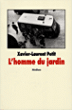 L'homme du jardin&nbsp;-&nbsp;Xavier-Laurent Petit