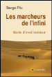 Les marcheurs de l'infini : récits d'éveil intérieur&nbsp;-&nbsp;Serge Fitz