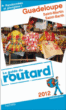 Guide du Routard Guadeloupe, St Martin, St Barth&nbsp;-&nbsp;Collectif