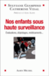 Notre société n'aime-t-elle plus ses enfants ?&nbsp;-&nbsp;Sylviane Giampino, Catherine Vidal