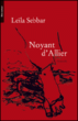 Noyant d'Allier&nbsp;-&nbsp;Leïla Sebbar