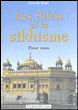 Les sikhs et le sikhisme pour tous&nbsp;-&nbsp;Jaswant Singh