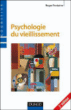 Psychologie du vieillissement&nbsp;-&nbsp;R. Fontaine