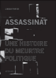 Assassinat : une histoire du meurtre politique&nbsp;-&nbsp;Lindsay Porter