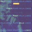 Heitor Villa-Lobos&nbsp;-&nbsp;Villa Lobos plays Villa Lobos