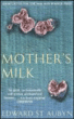 Mother's milk&nbsp;-&nbsp;Edward Saint Aubyn