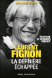 Laurent Fignon, la dernière échappée&nbsp;-&nbsp;Jean-Paul Vespini