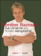 La cuisine en toute simplicité&nbsp;-&nbsp;Gordon Ramsay