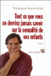 Tout ce que vous ne devriez jamais savoir sur la sexualité de vos enfants&nbsp;-&nbsp;Marcel Rufo