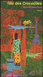 Fille des crocodiles&nbsp;-&nbsp;Marie-Florence Ehret
