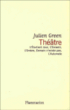Théâtre&nbsp;-&nbsp;Julien Green