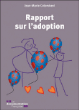 Rapport sur l'adoption&nbsp;-&nbsp;Collectif