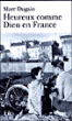 Heureux comme Dieu en France