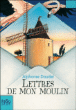 Lettres de mon moulin&nbsp;-&nbsp;Alphonse Daudet