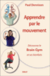 Apprendre par le mouvement&nbsp;-&nbsp;Paul Dennison