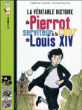 La véritable histoire de Pierrot, serviteur à la cour de Louis XIV&nbsp;-&nbsp;Catherine Loizeau